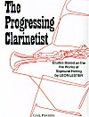 The Progressing Clarinetist by Leon Lester