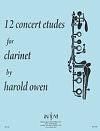 12 Concert Etudes for Clarinet by Harold Owen