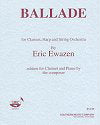 Ballade for Clarinet, Harp and String Orchestra by Eric Ewazen